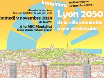 Lyon 2050 : de la ville vulnérable à une vie désirable Le 9 nov 2024