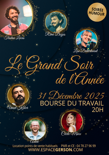 Le Grand Soir de l'Ann&eacute;e (Plateau d'humoristes R&eacute;veillon du 31 d&eacute;cembre)_Lyon 3&egrave;me